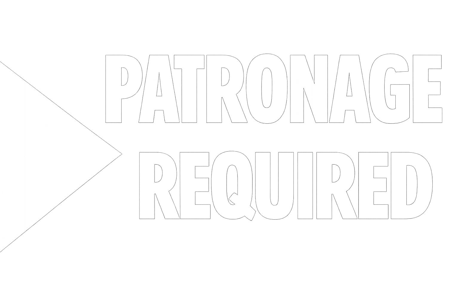 Patronage Required